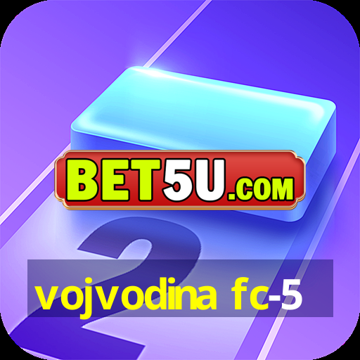 vojvodina fc